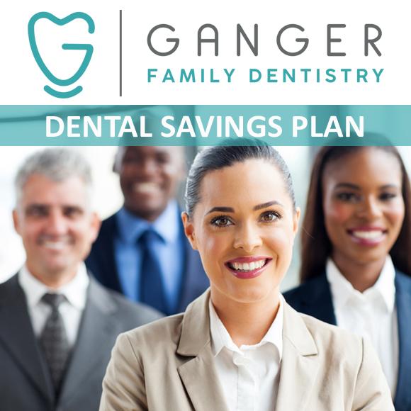 Ganger Family Dentistry Business Savings Plan
